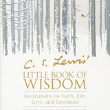 (Book) C. S. Lewis' Little Book of Wisdom: Meditations on Faith | Life | Love | and Literature