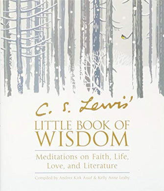 (Book) C. S. Lewis' Little Book of Wisdom: Meditations on Faith, Life, Love, and Literature